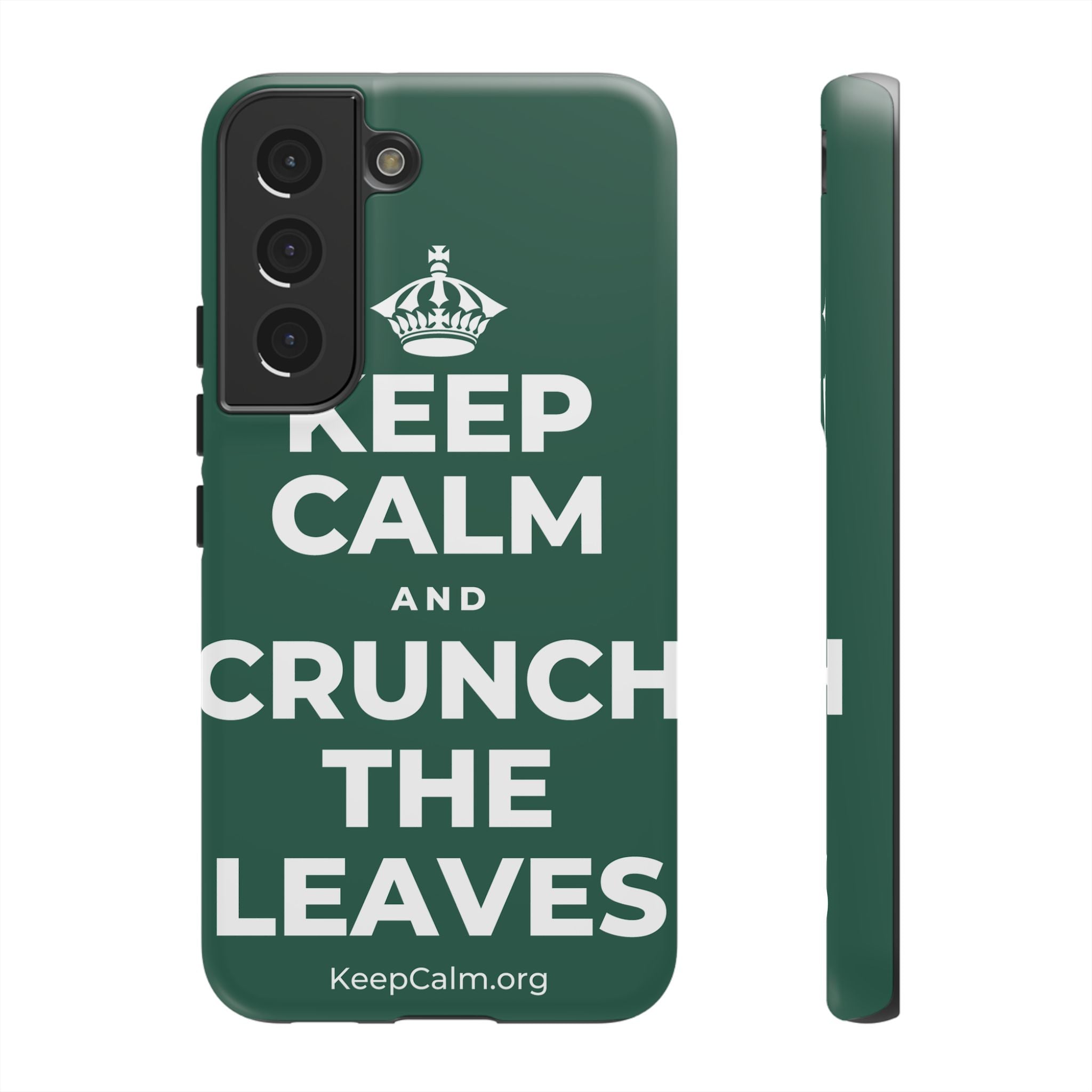 KEEP CALM AND CRUNCH THE LEAVES Phone Case