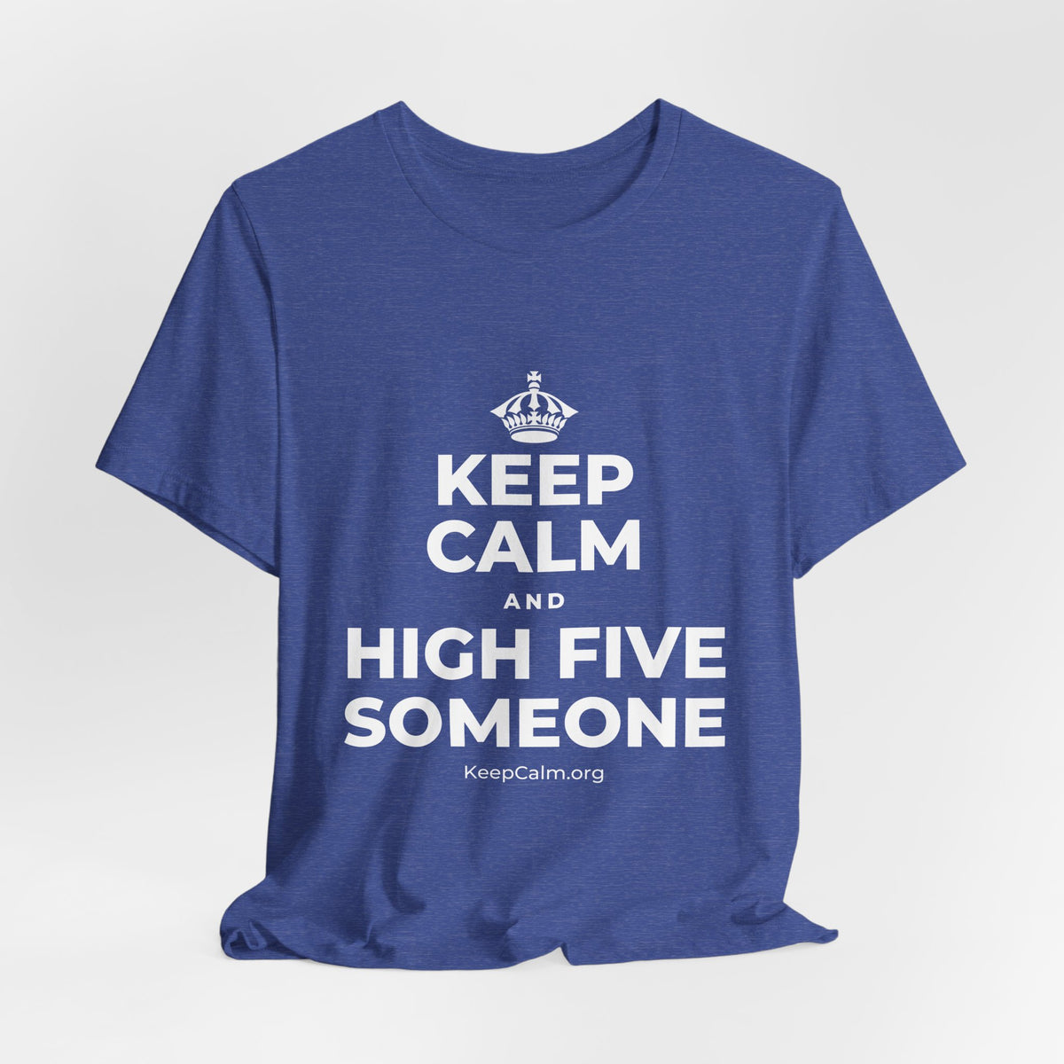 KEEP CALM AND HIGH FIVE SOMEONE T-Shirt (Baby Blue–Silver)