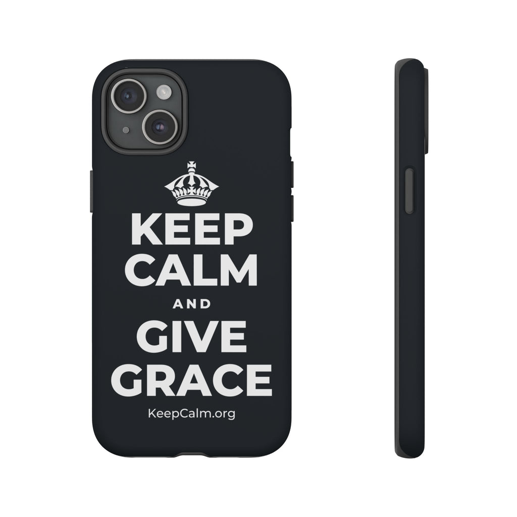 KEEP CALM AND GIVE GRACE Phone Case (Dark)
