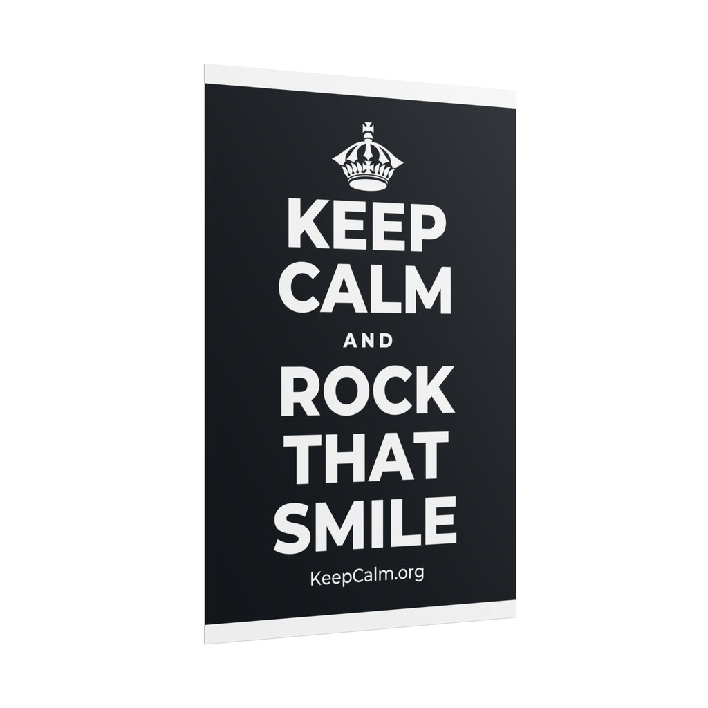 KEEP CALM AND ROCK THAT SMILE Poster (Dark)