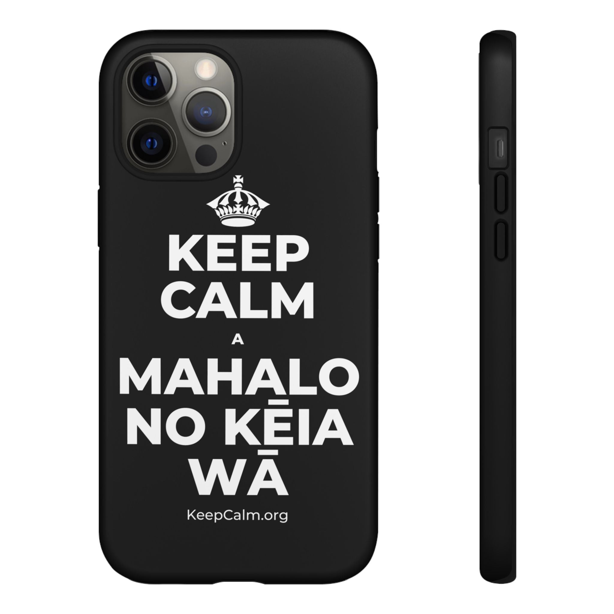 KEEP CALM A MAHALO NO KĒIA WĀ Phone Case