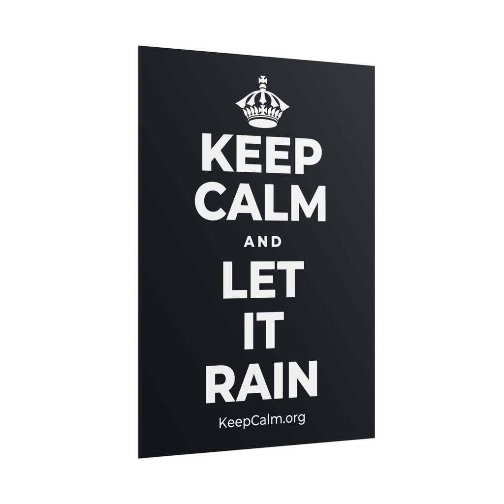 KEEP CALM AND LET IT RAIN Poster (Dark)