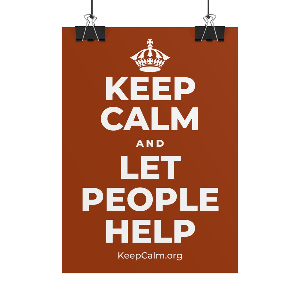 KEEP CALM AND LET PEOPLE HELP Poster