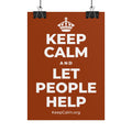 KEEP CALM AND LET PEOPLE HELP Poster