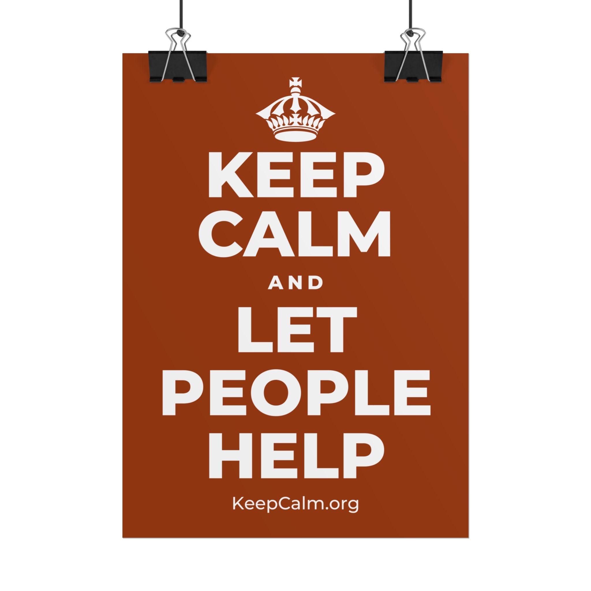 KEEP CALM AND LET PEOPLE HELP Poster