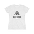 KEEP CALM AND EXPRESS 🙏 Women's Tri-Blend Tee