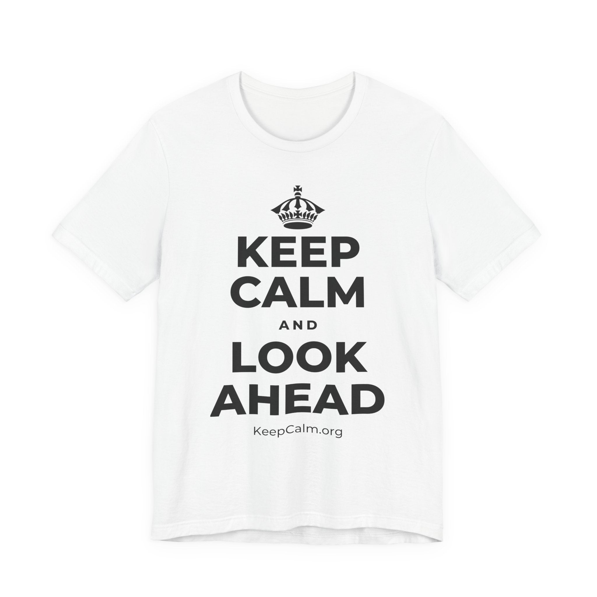 KEEP CALM AND LOOK AHEAD T-Shirt (White–Asphalt)