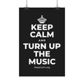 KEEP CALM AND TURN UP THE MUSIC Satin Poster