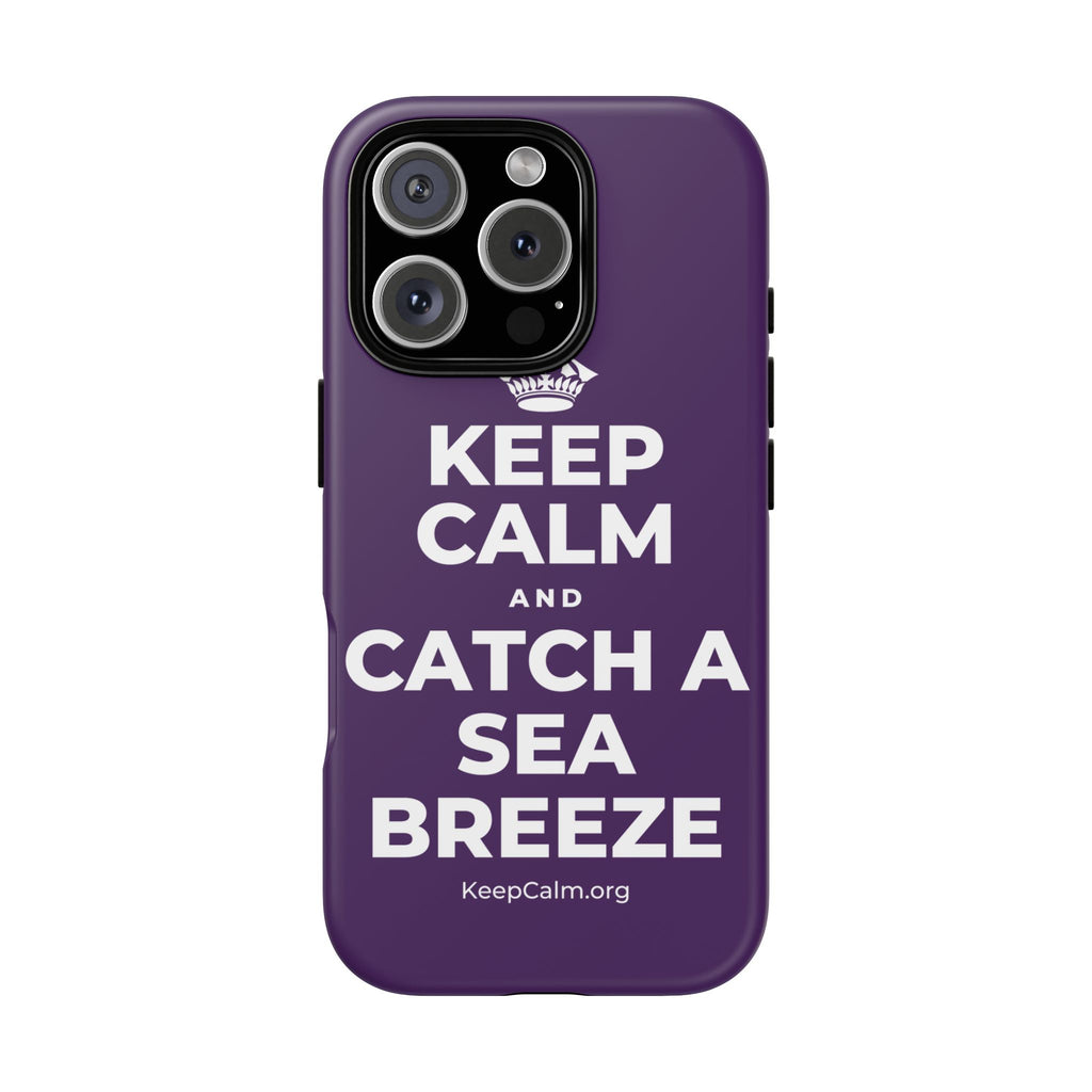 KEEP CALM AND CATCH A SEA BREEZE Phone Case