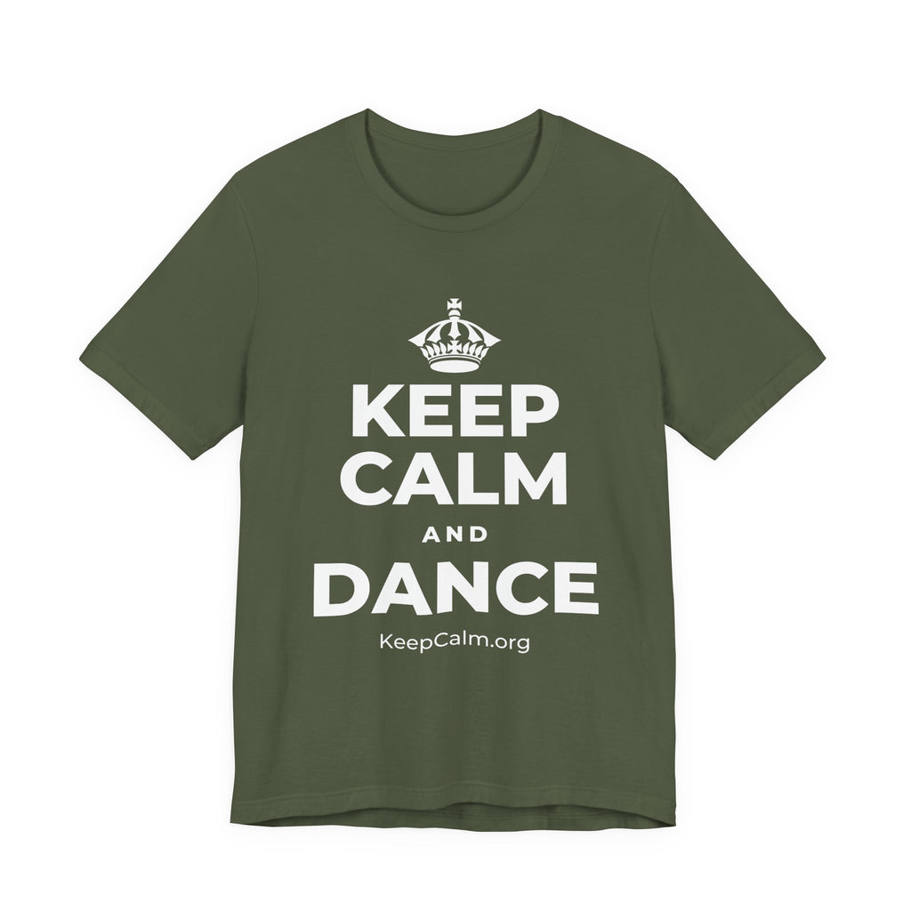 KEEP CALM AND DANCE T-Shirt (Military Green–Autumn)