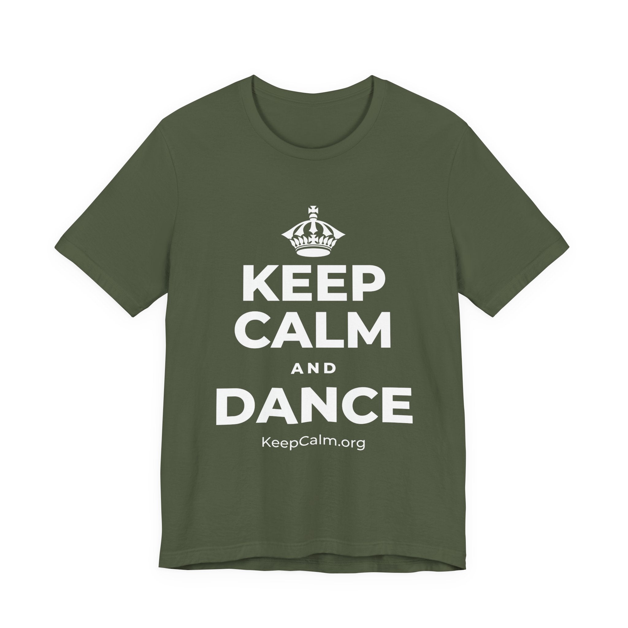 KEEP CALM AND DANCE T-Shirt (Military Green–Autumn)