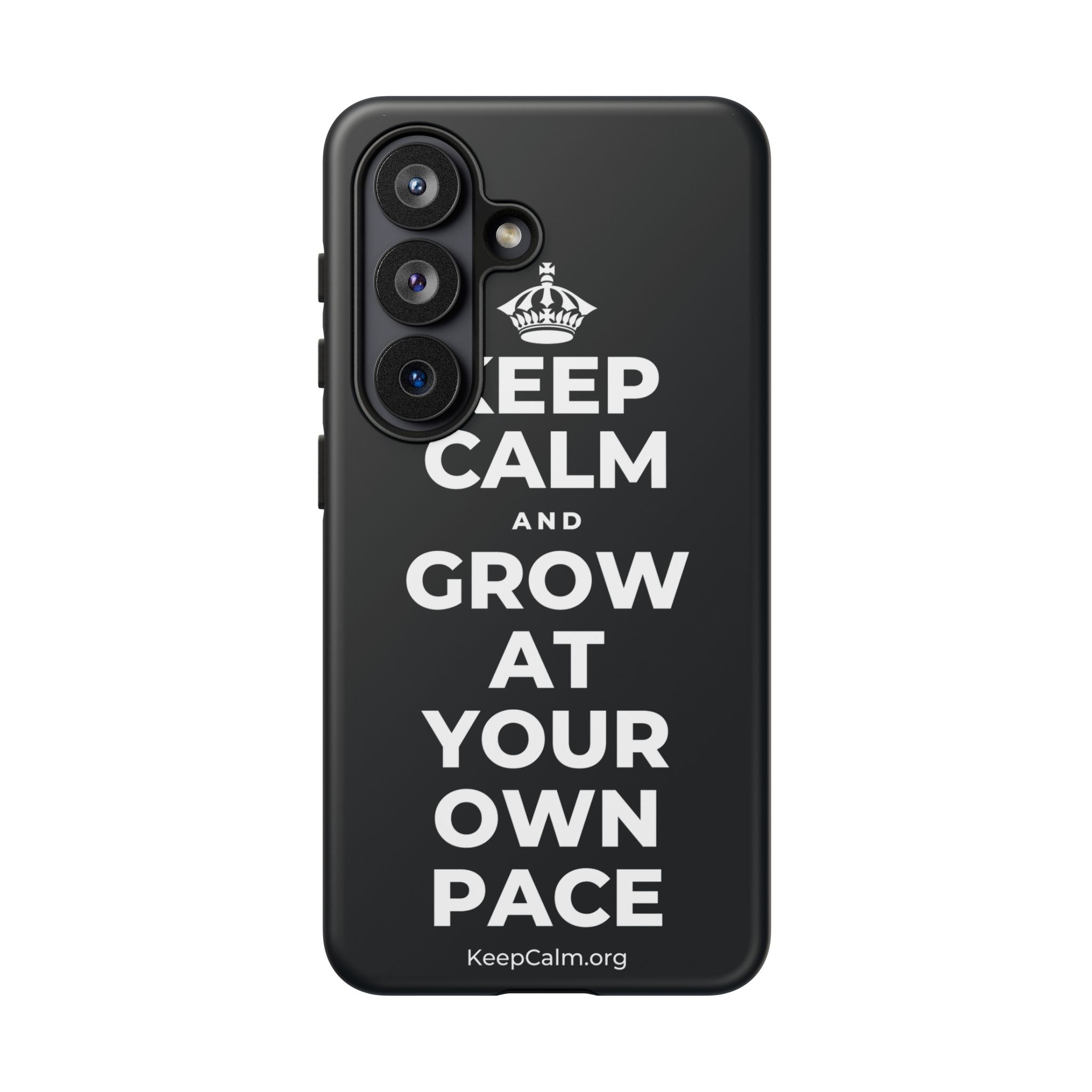 KEEP CALM AND GROW AT YOUR OWN PACE Phone Case (Dark)