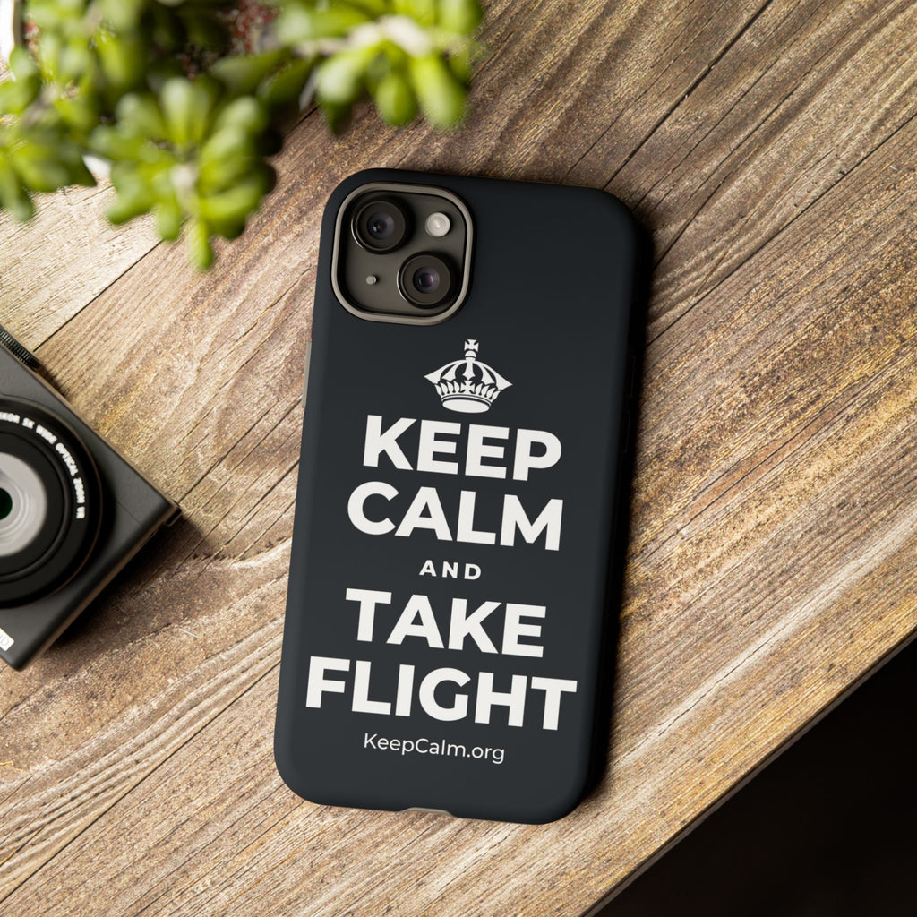 KEEP CALM AND TAKE FLIGHT Phone Case (Dark)