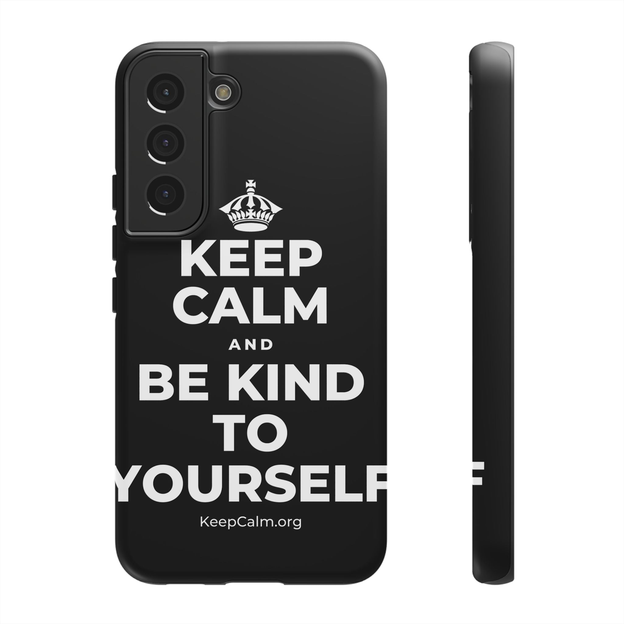 KEEP CALM AND BE KIND TO YOURSELF Phone Case