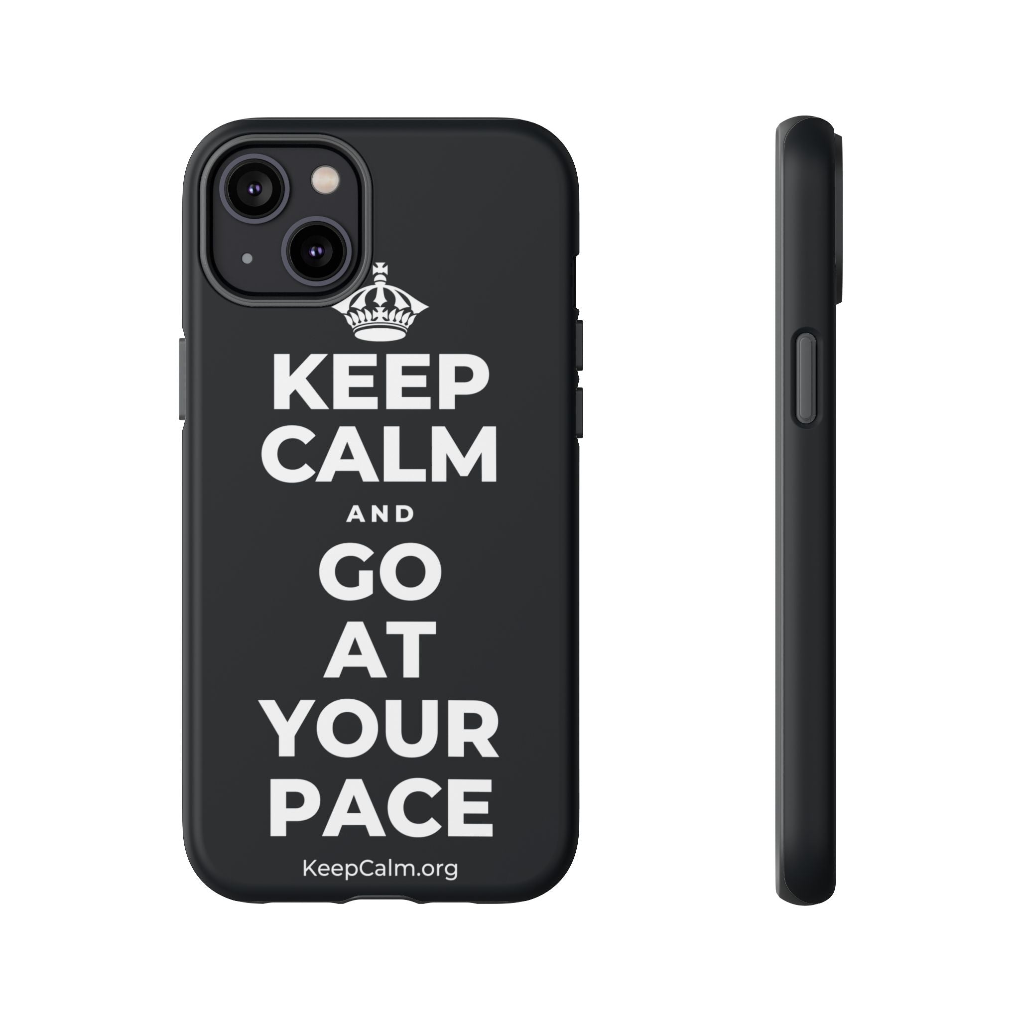 KEEP CALM AND GO AT YOUR PACE Phone Case (Dark)