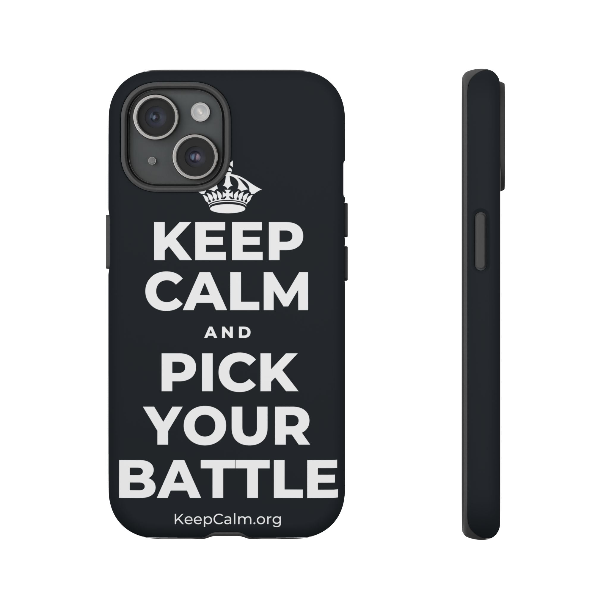 KEEP CALM AND PICK YOUR BATTLE Phone Case (Dark)