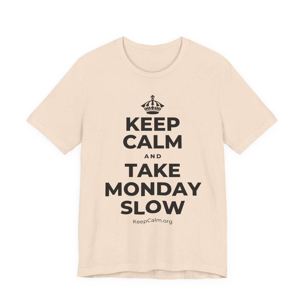 KEEP CALM AND TAKE MONDAY SLOW T-Shirt (Soft Cream–Heather Mauve)