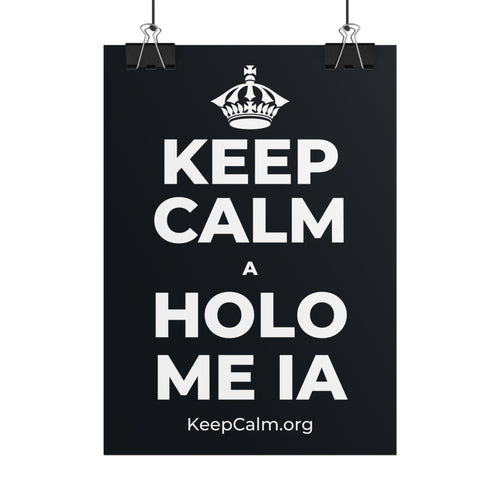 KEEP CALM A HOLO ME IA Poster (Dark)