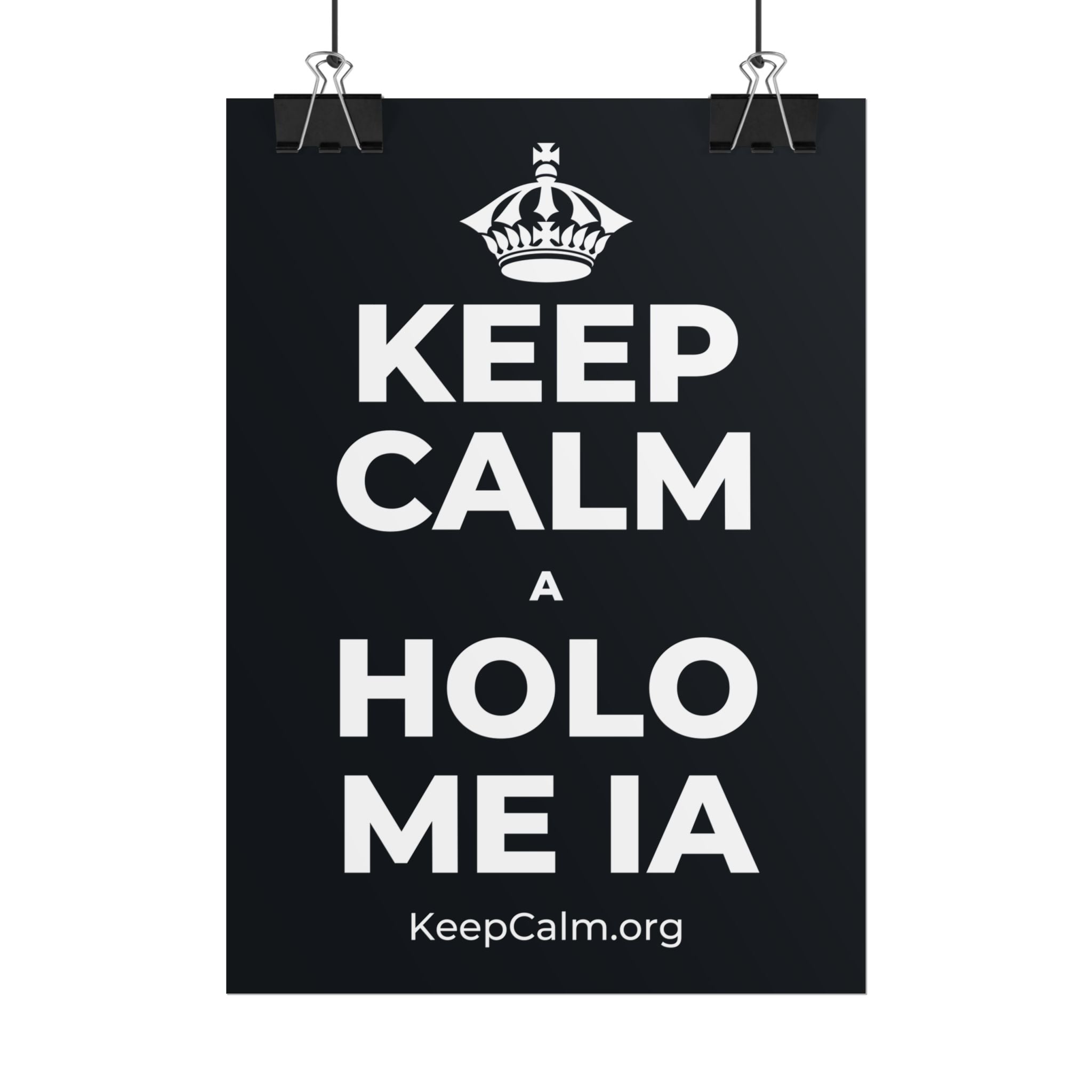 KEEP CALM A HOLO ME IA Poster (Dark)