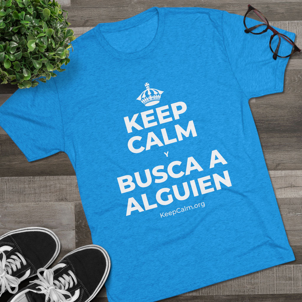 KEEP CALM Y BUSCA A ALGUIEN Tri-Blend Tee