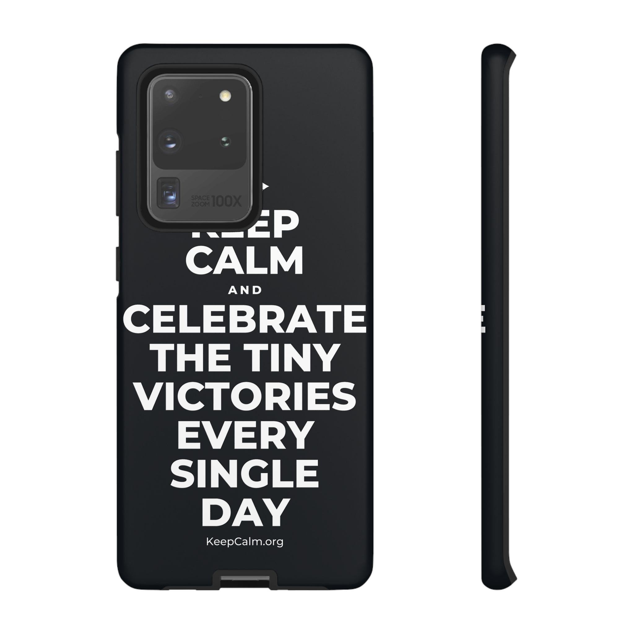 KEEP CALM AND CELEBRATE THE TINY VICTORIES EVERY SINGLE DAY Phone Case (Dark)