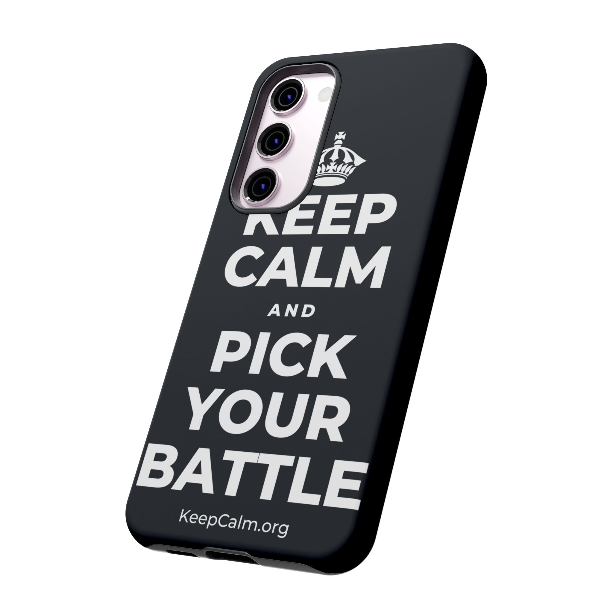 KEEP CALM AND PICK YOUR BATTLE Phone Case (Dark)