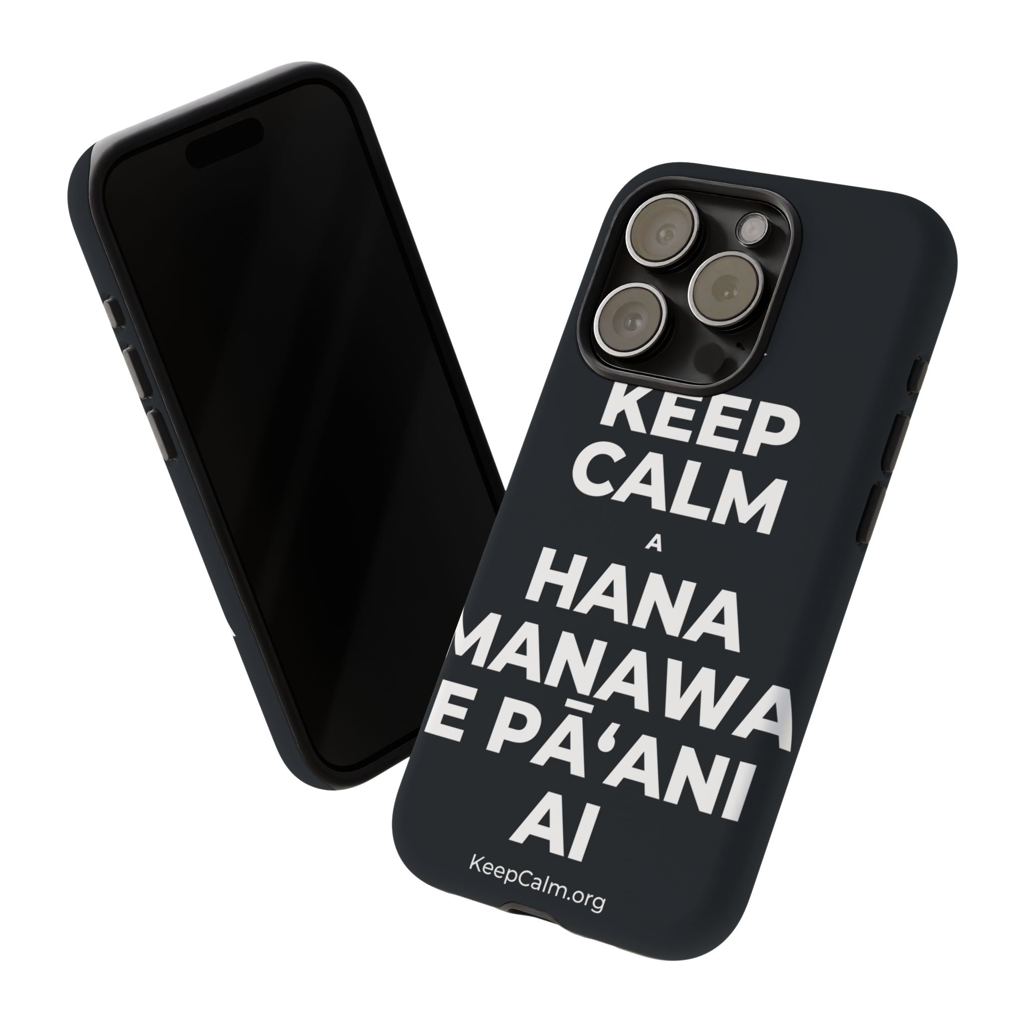 KEEP CALM A HANA MANAWA E PĀʻANI AI Phone Case (Dark)