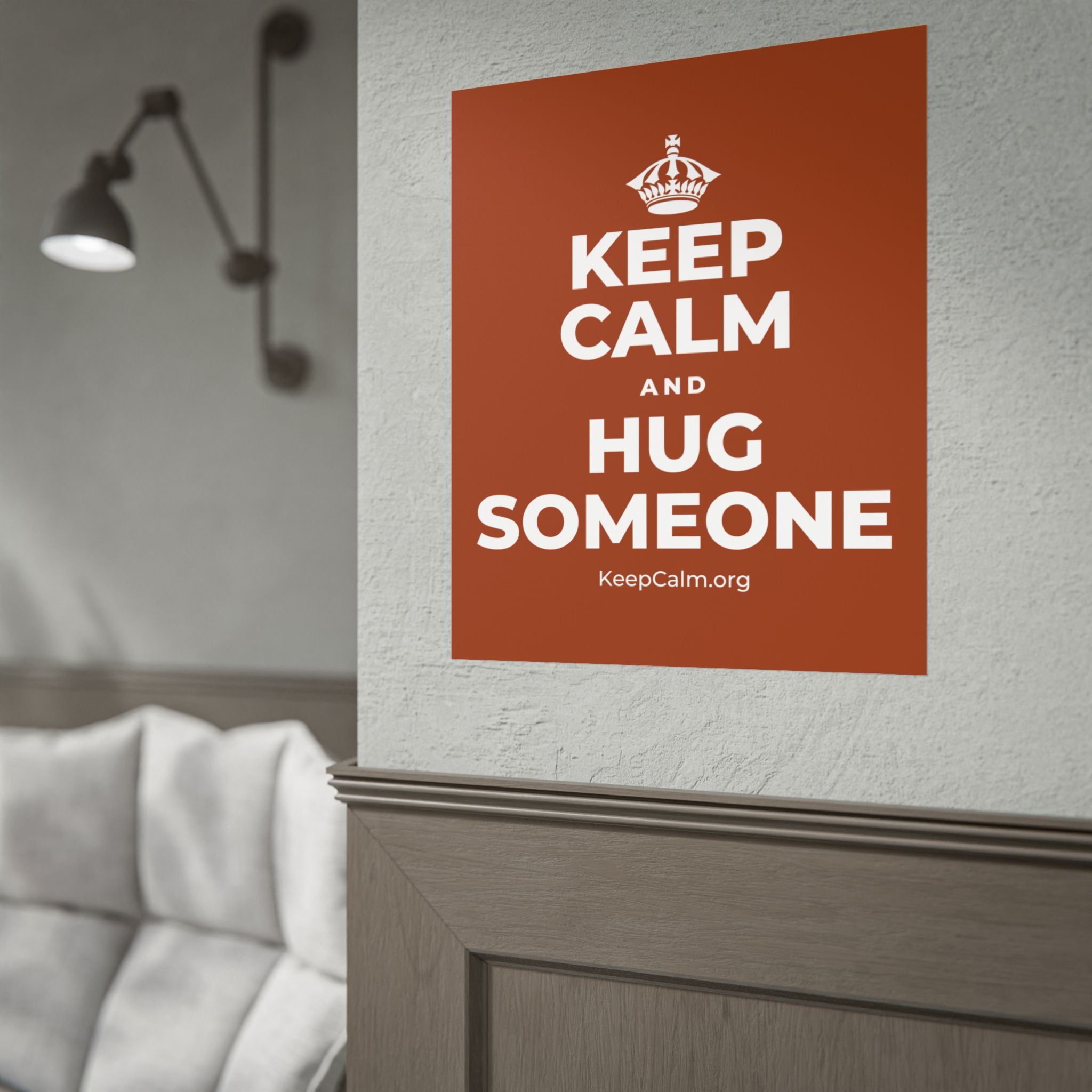 KEEP CALM AND HUG SOMEONE Poster