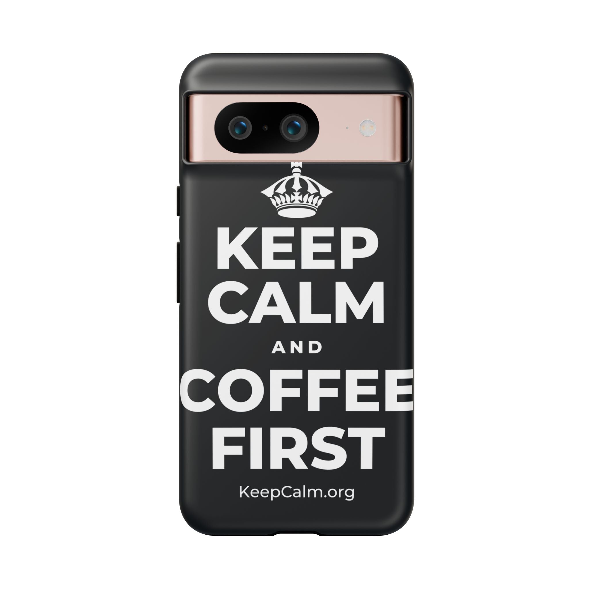 KEEP CALM AND COFFEE FIRST Phone Case (Dark)