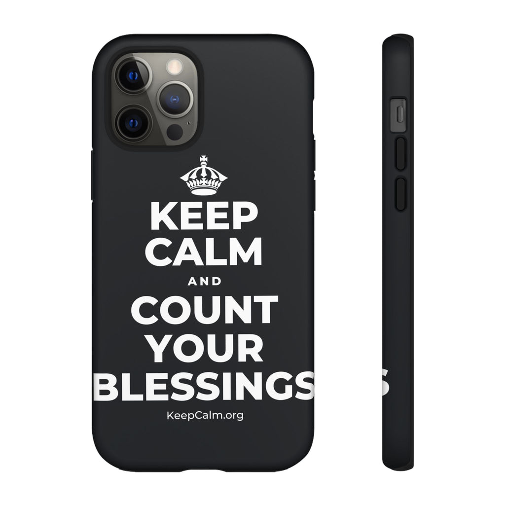 KEEP CALM AND COUNT YOUR BLESSINGS Phone Case (Dark)