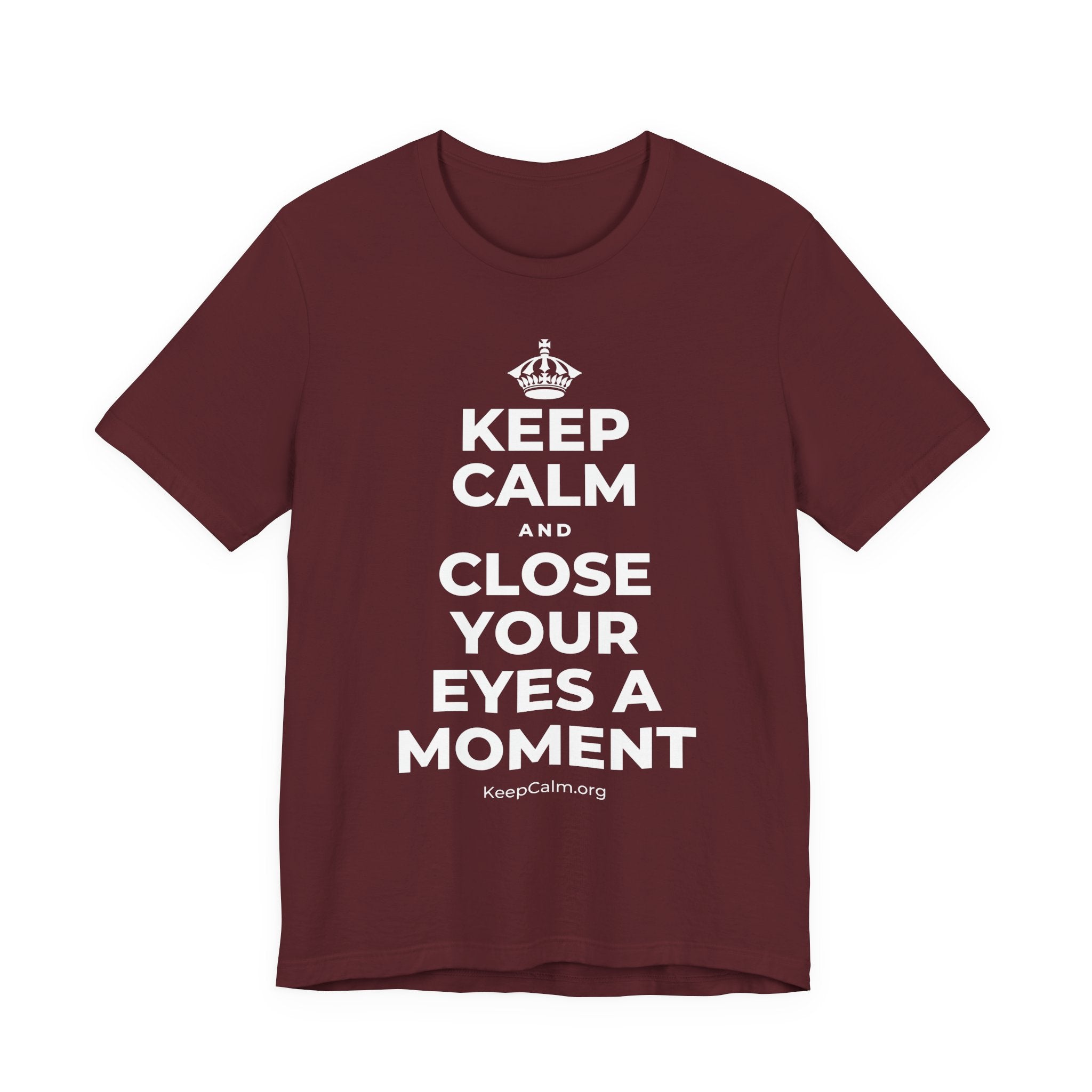 KEEP CALM AND CLOSE YOUR EYES A MOMENT T-Shirt (Baby Blue–Silver)