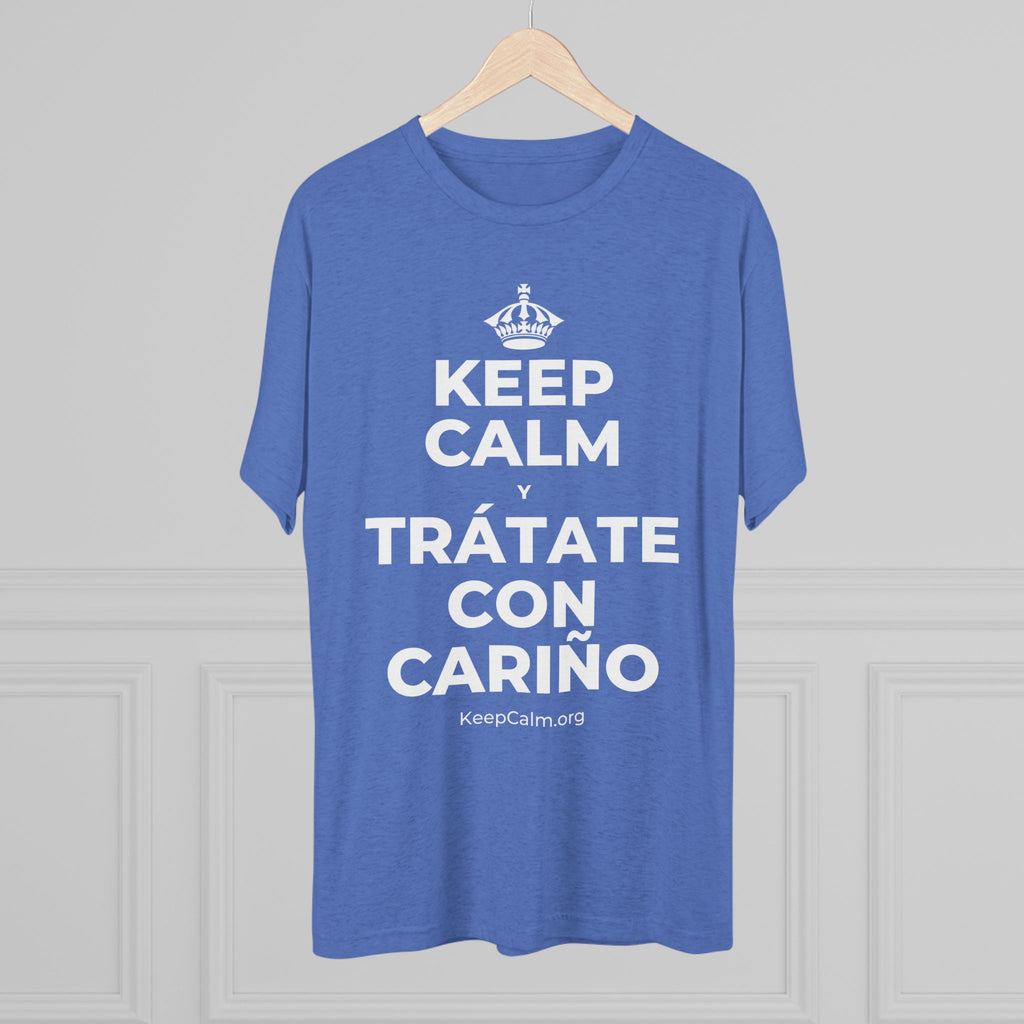 KEEP CALM Y TRÁTATE CON CARIÑO Tri-Blend Tee