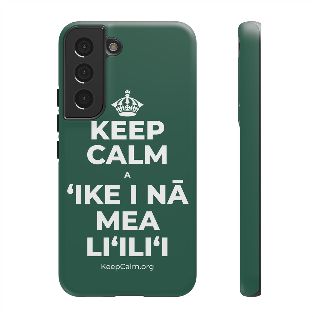 KEEP CALM A ʻIKE I NĀ MEA LIʻILIʻI Phone Case