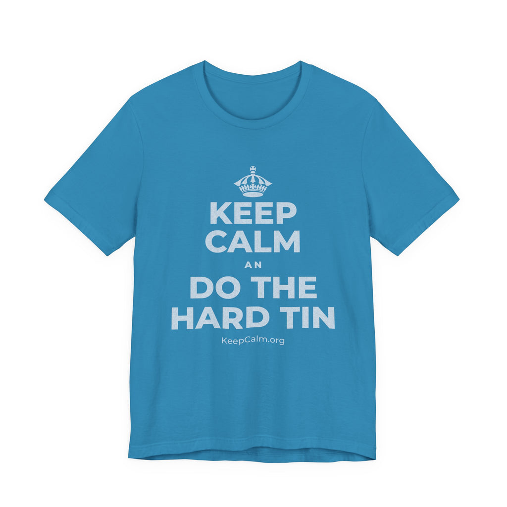 KEEP CALM AN DO THE HARD TIN T-Shirt (White–Asphalt)