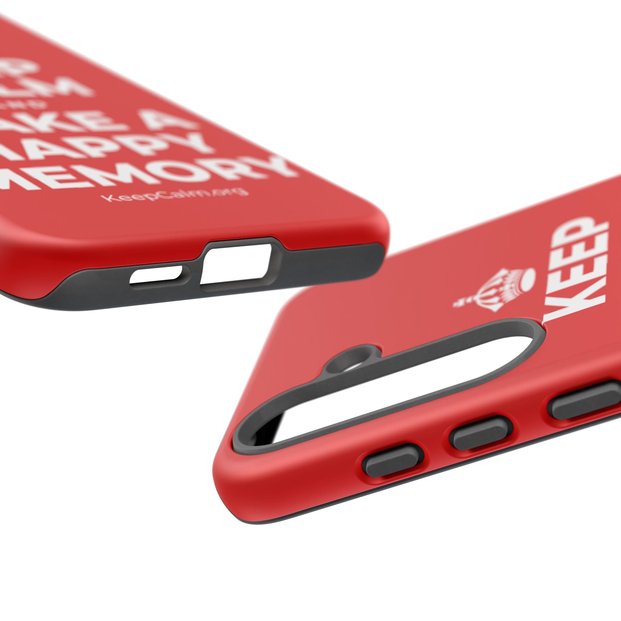 KEEP CALM AND MAKE A HAPPY MEMORY Phone Case