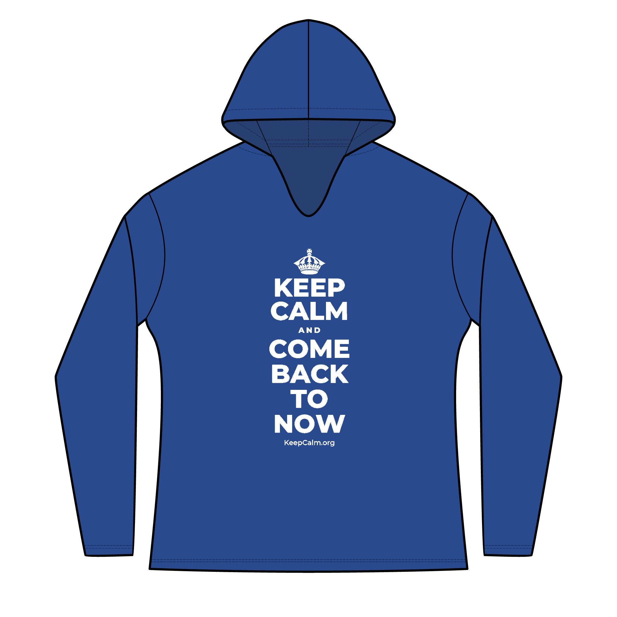 KEEP CALM AND COME BACK TO NOW Women's Long Sleeve Hoodie