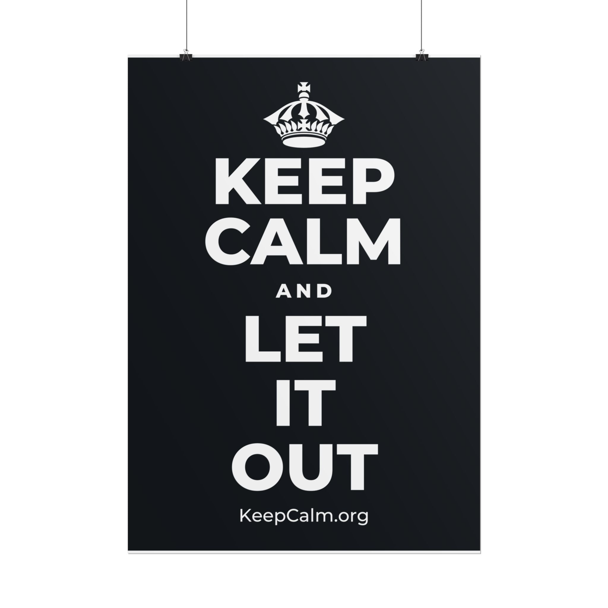 KEEP CALM AND LET IT OUT Poster (Dark)