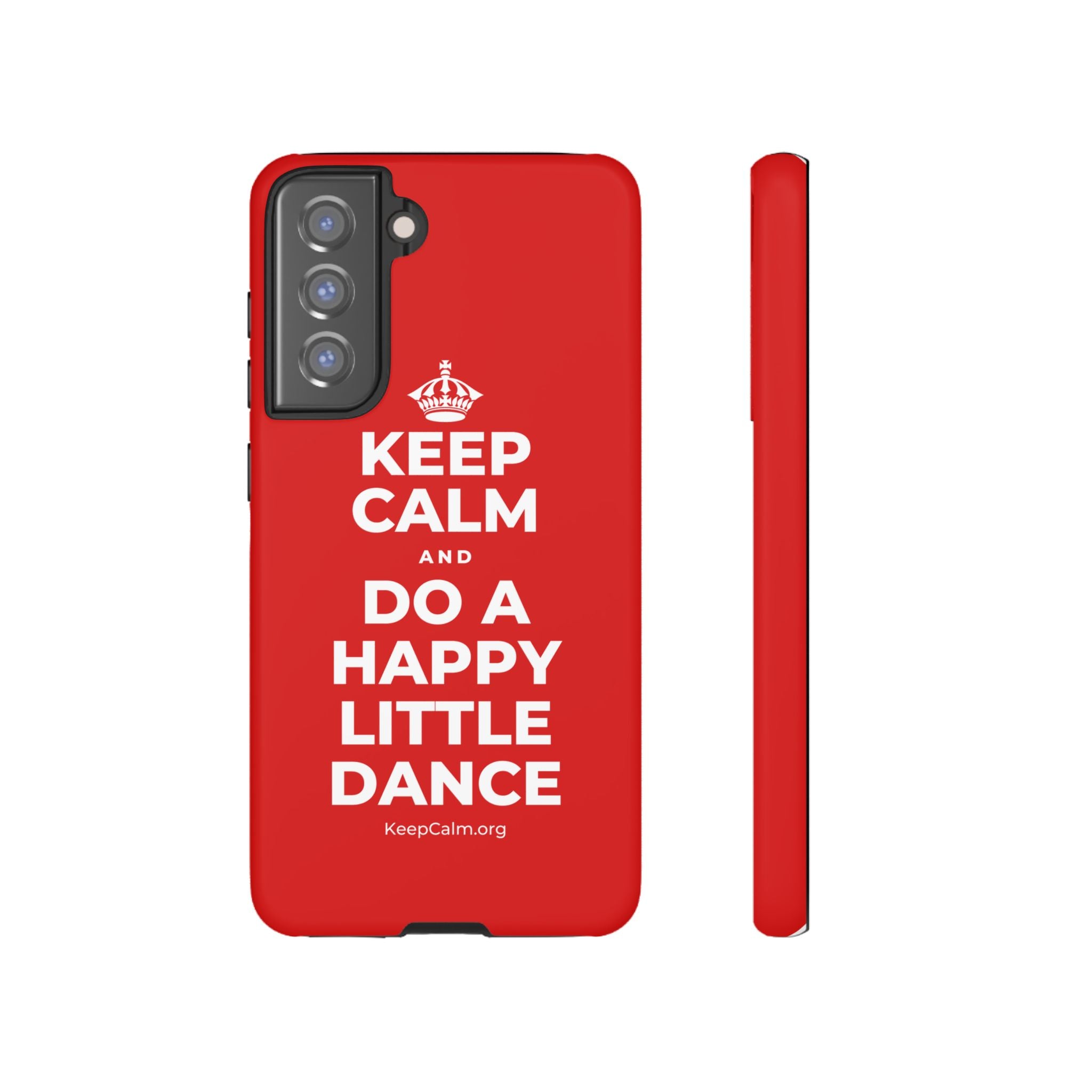 KEEP CALM AND DO A HAPPY LITTLE DANCE Phone Case