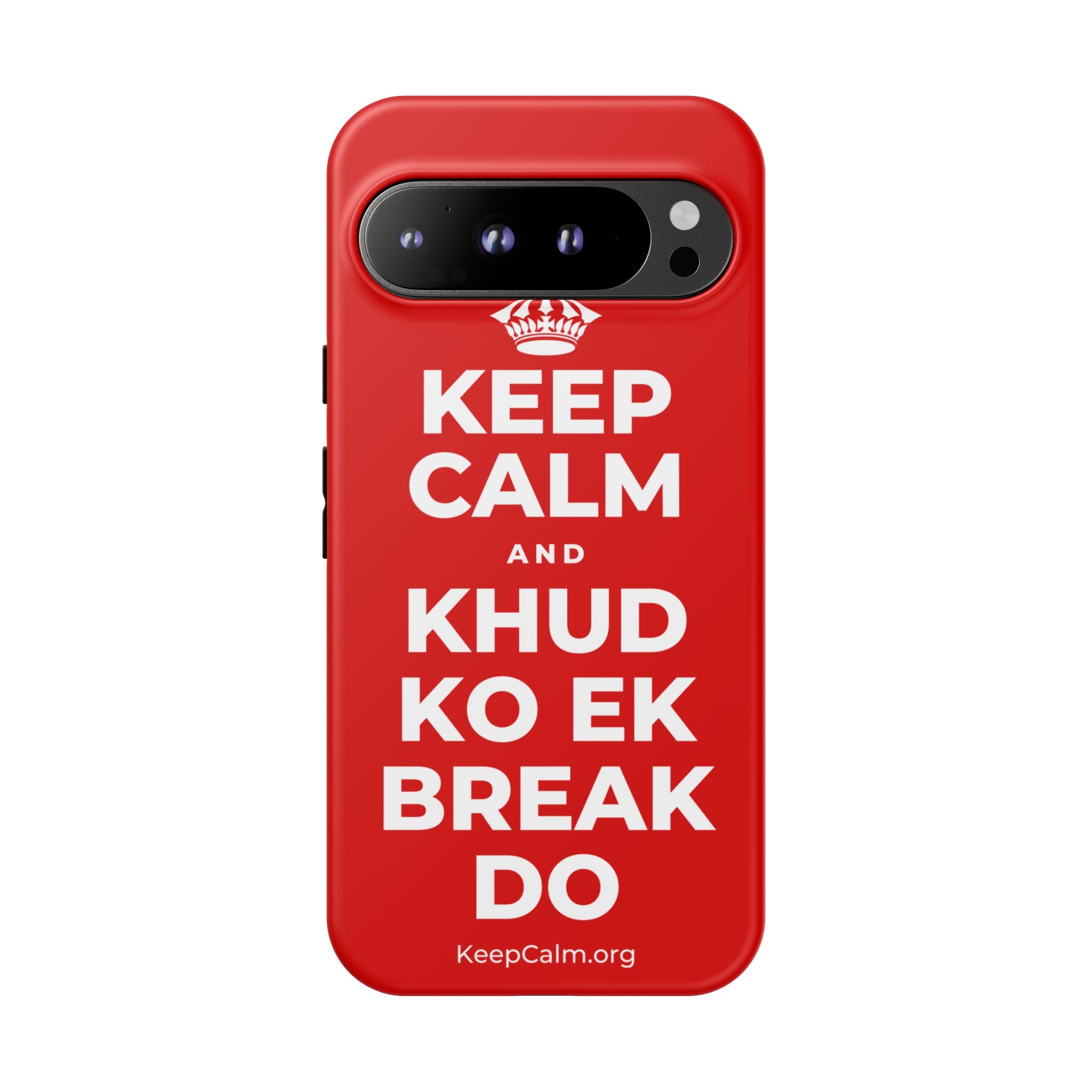 KEEP CALM AND KHUD KO EK BREAK DO Phone Case