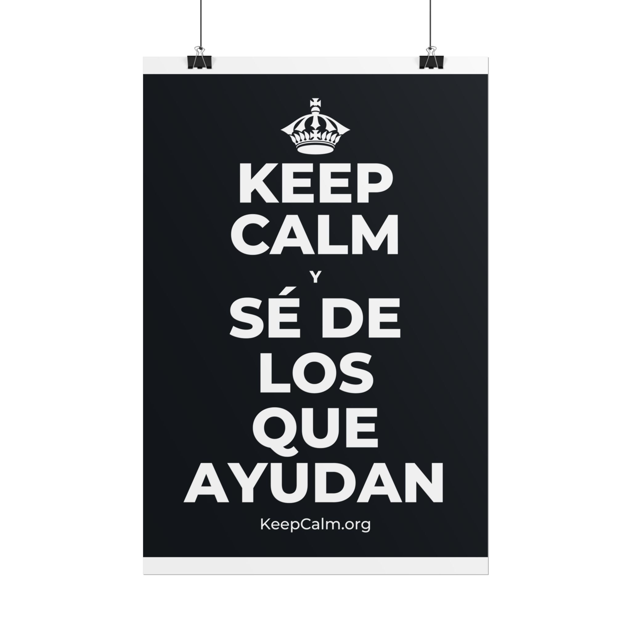 KEEP CALM Y SÉ DE LOS QUE AYUDAN Poster (Dark)