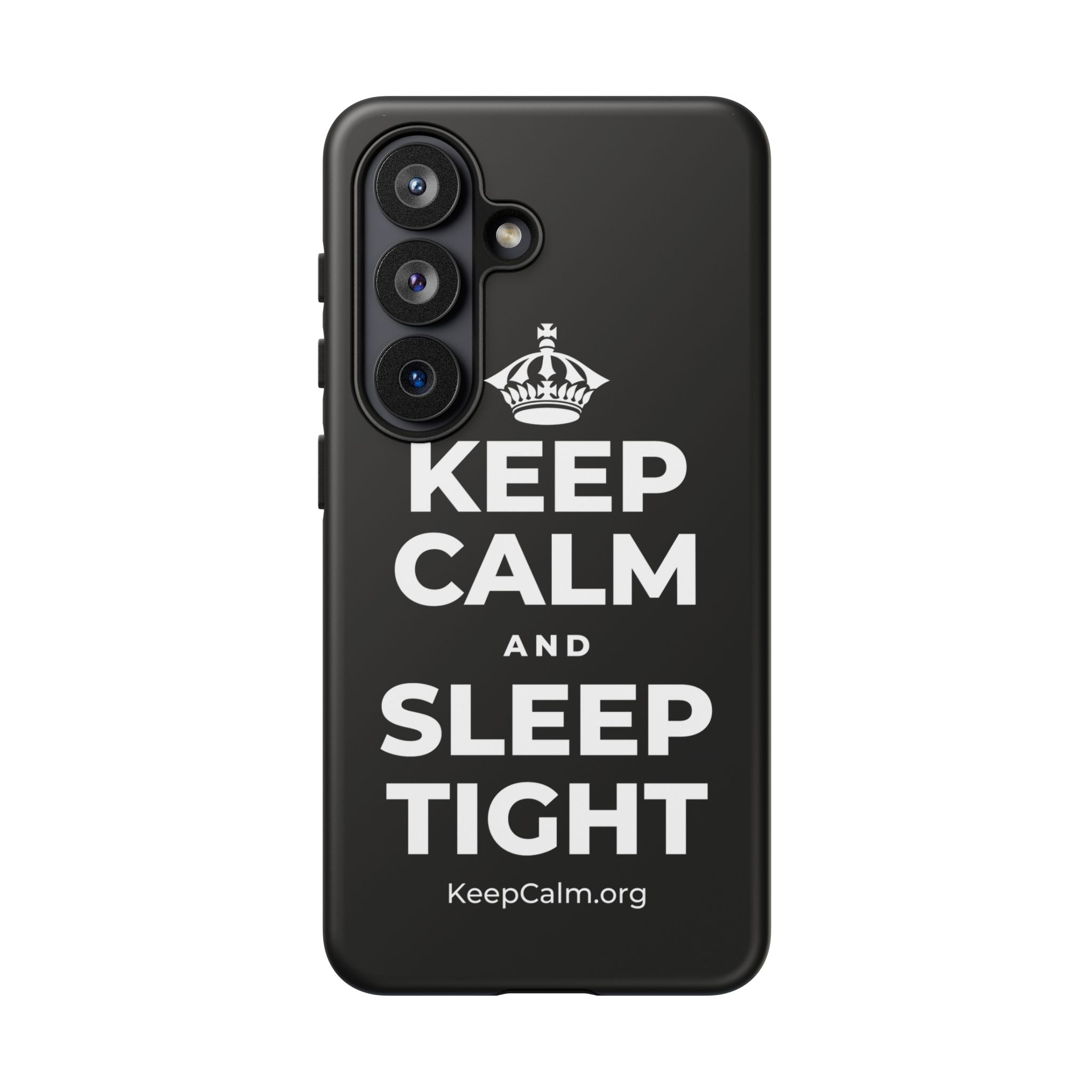 KEEP CALM AND SLEEP TIGHT Phone Case