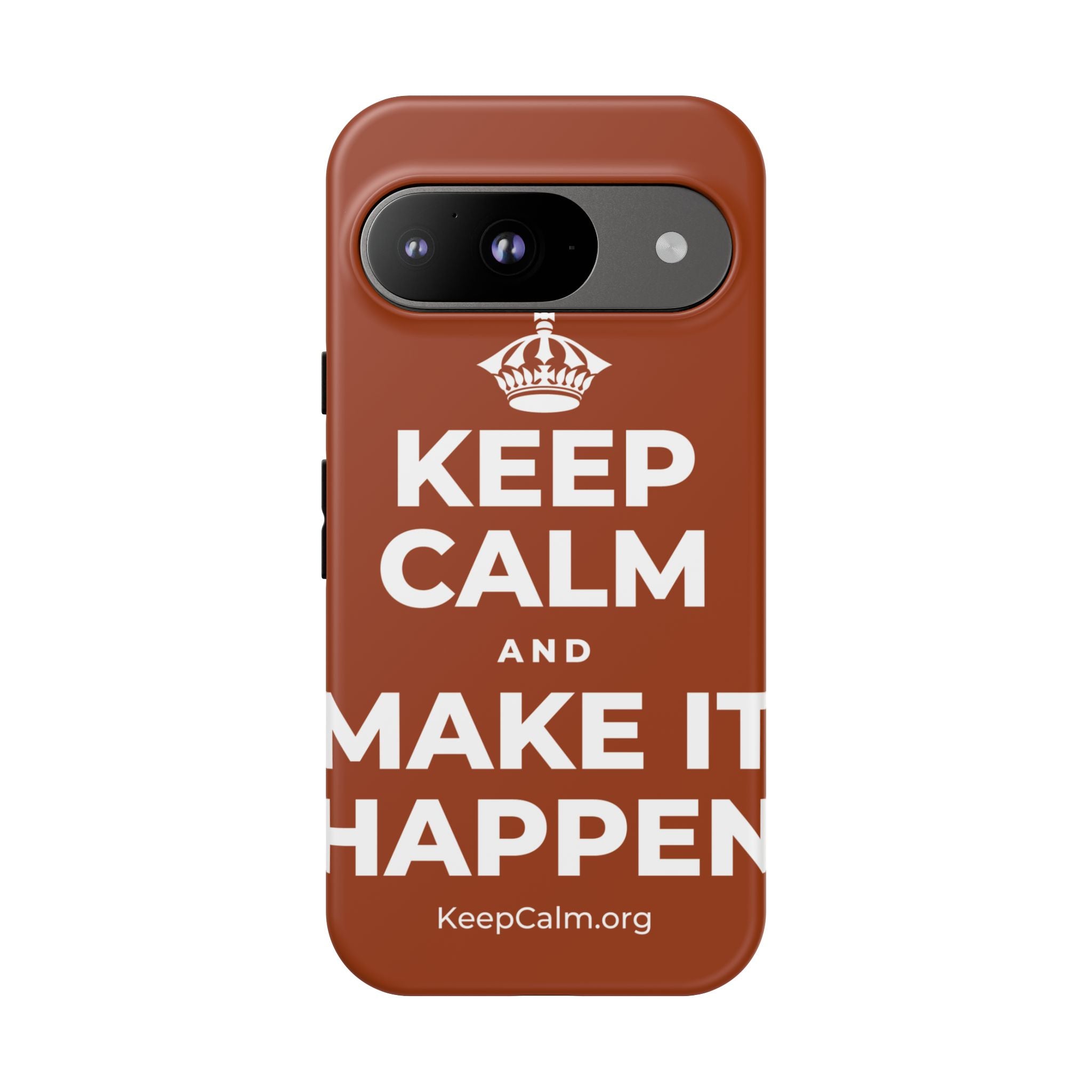 KEEP CALM AND MAKE IT HAPPEN Phone Case