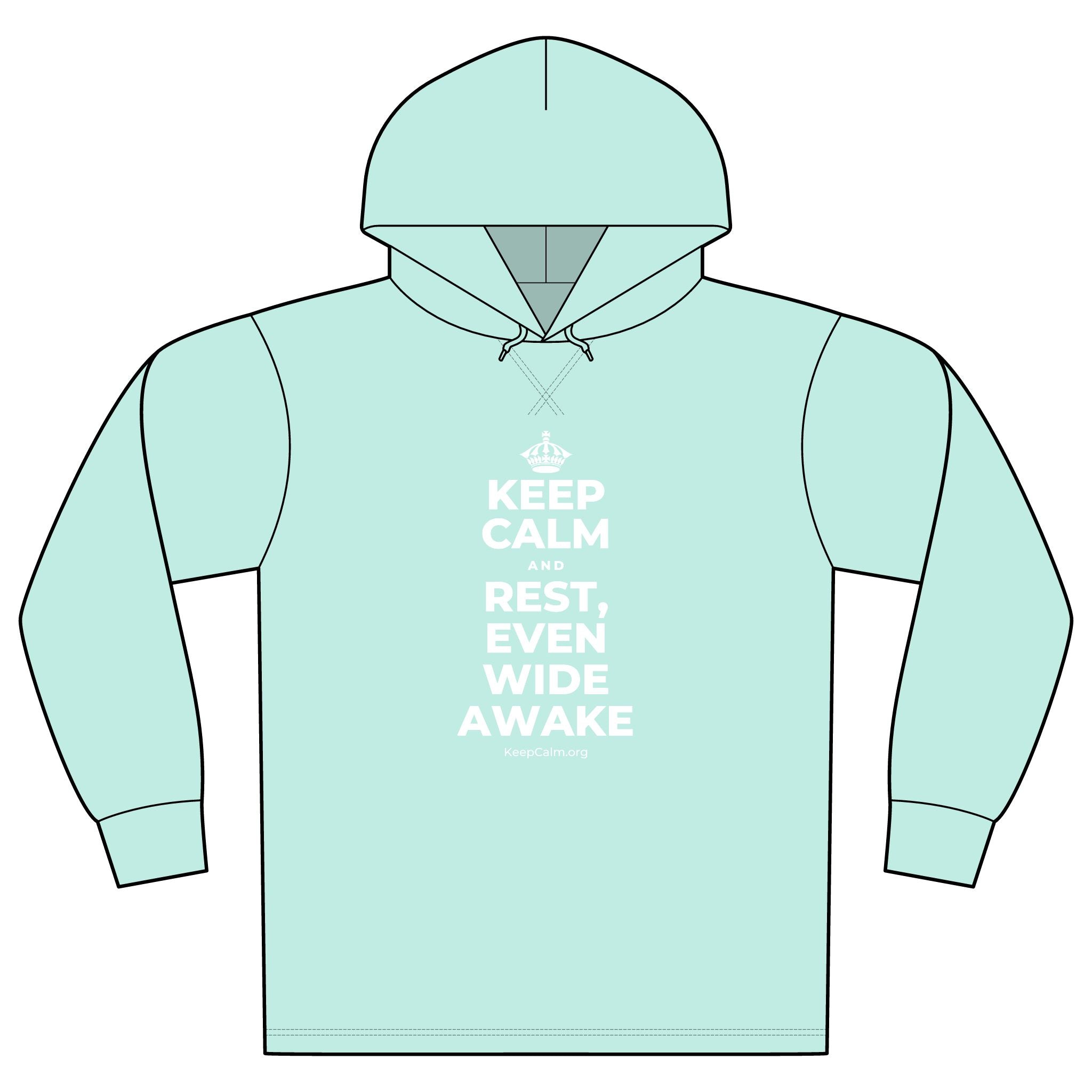 KEEP CALM AND REST, EVEN WIDE AWAKE Organic Hoodie Tee
