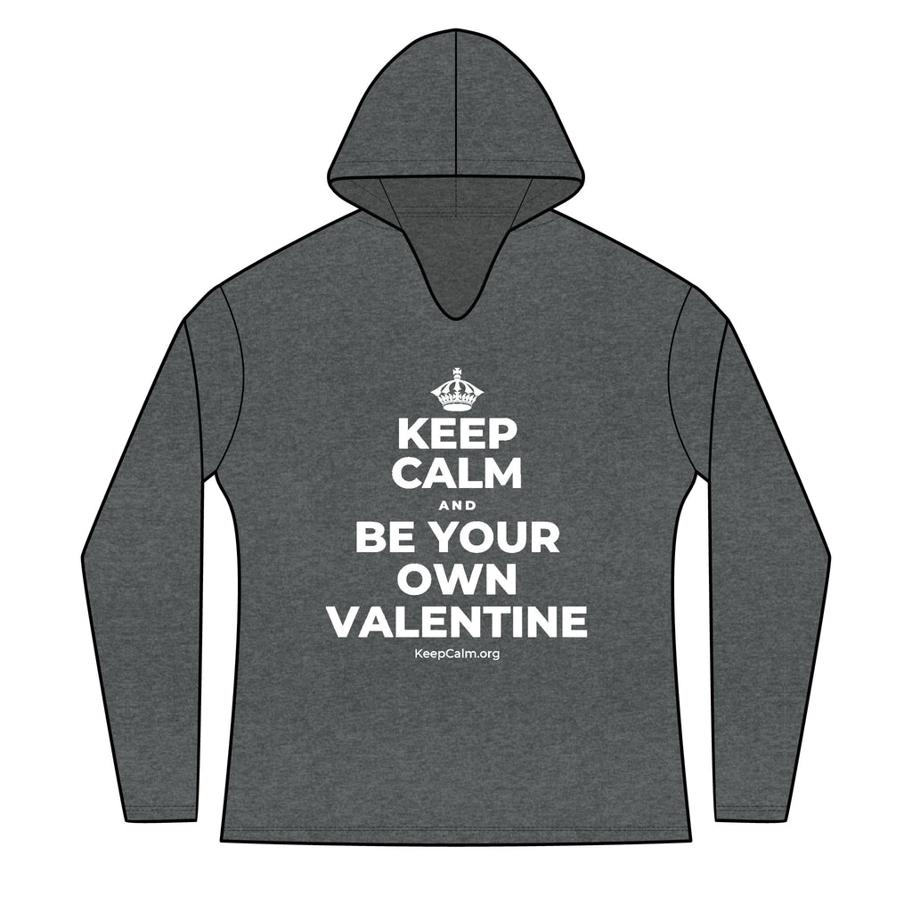 KEEP CALM AND BE YOUR OWN VALENTINE Women's Long Sleeve Hoodie