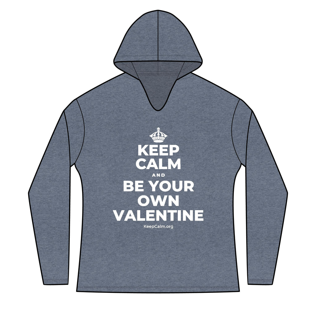KEEP CALM AND BE YOUR OWN VALENTINE Women's Long Sleeve Hoodie