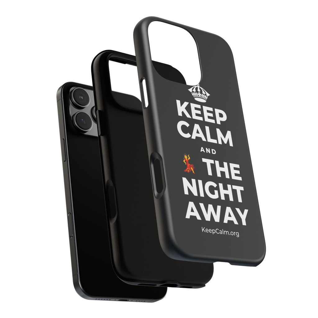 KEEP CALM AND 💃 THE NIGHT AWAY Phone Case (Dark)