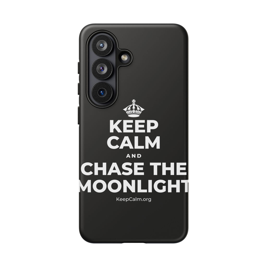 KEEP CALM AND CHASE THE MOONLIGHT Phone Case