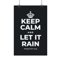 KEEP CALM AND LET IT RAIN Satin Poster (Dark)