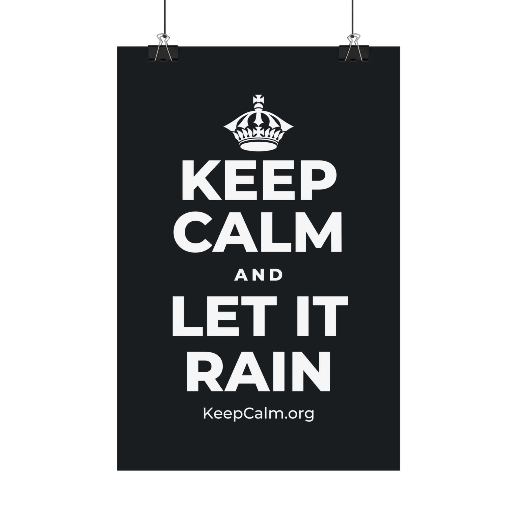 KEEP CALM AND LET IT RAIN Satin Poster (Dark)