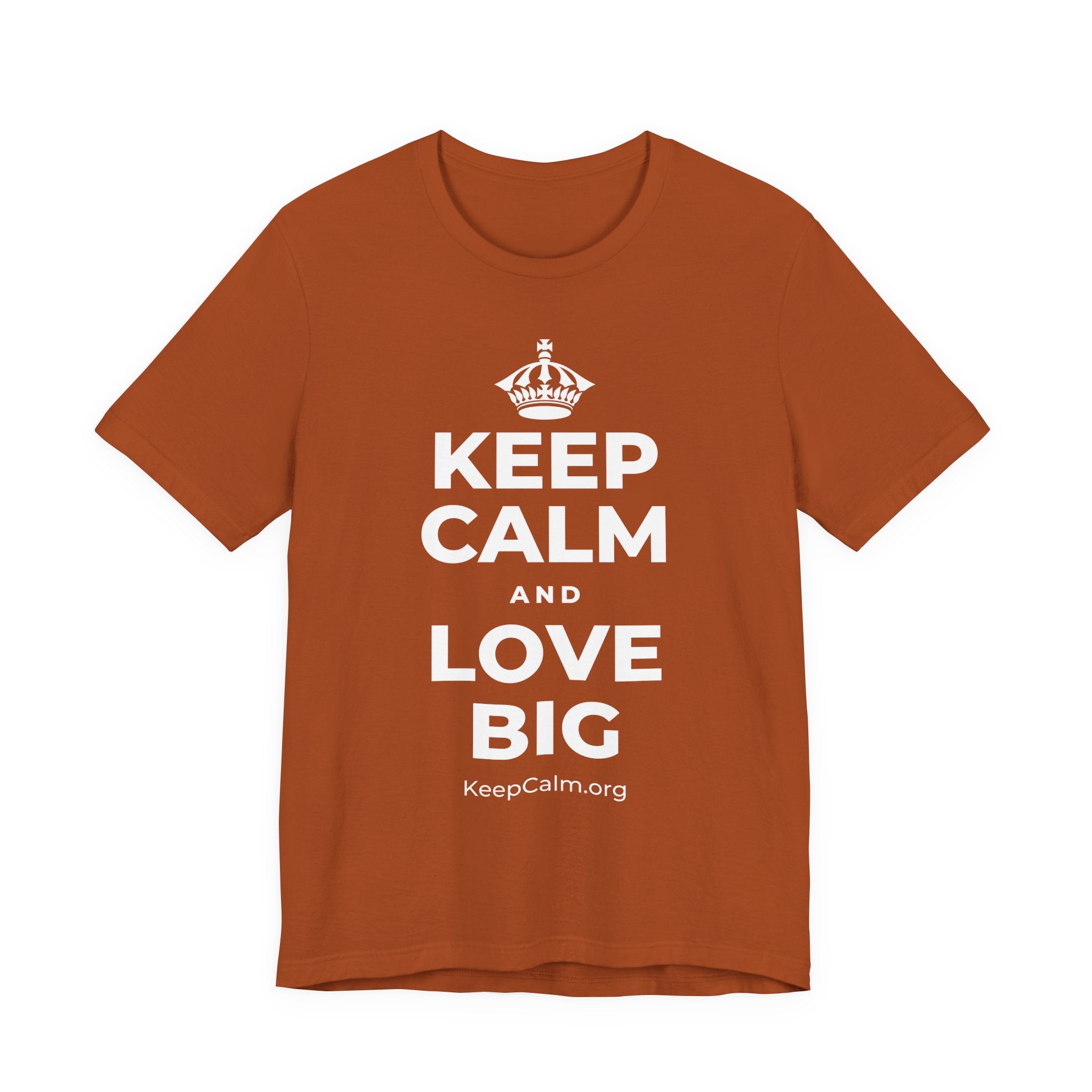 KEEP CALM AND LOVE BIG T-Shirt (Military Green–Autumn)